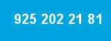 925 202 21 81 925 202 21 81